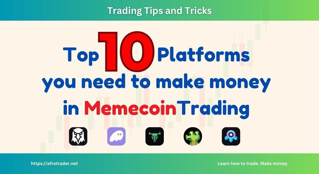 Top 10 platforms you need to make money in memecoin trading